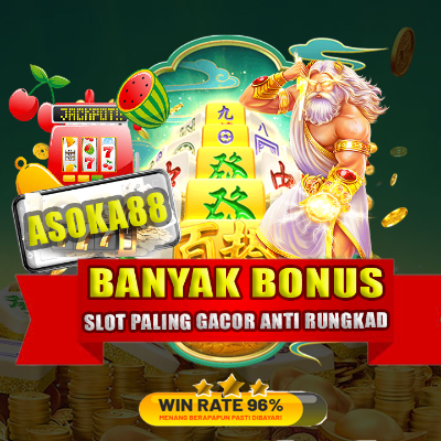 ASOKA88 : SITUS JUDI ONLINE TERBAIK DAN SLOT99 TERGACOR DI ASIA