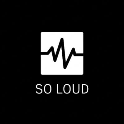 So Loud