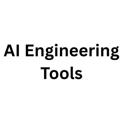 AI Engineering Tools